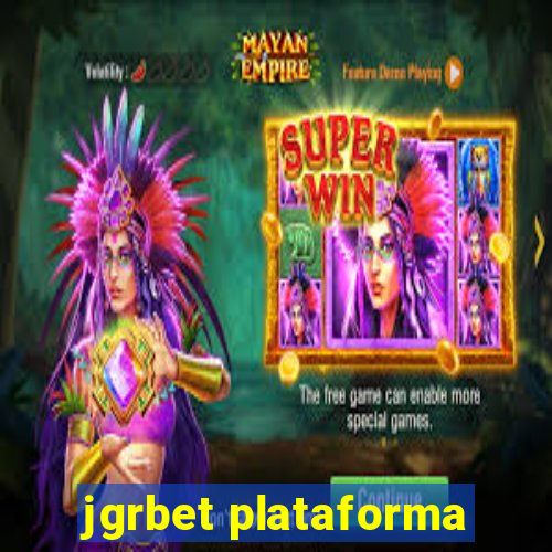 jgrbet plataforma